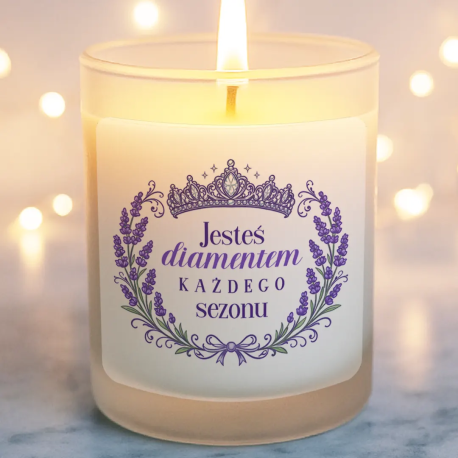 Jesteś diamentem każdego sezonu - świeczka zapachowa na prezent