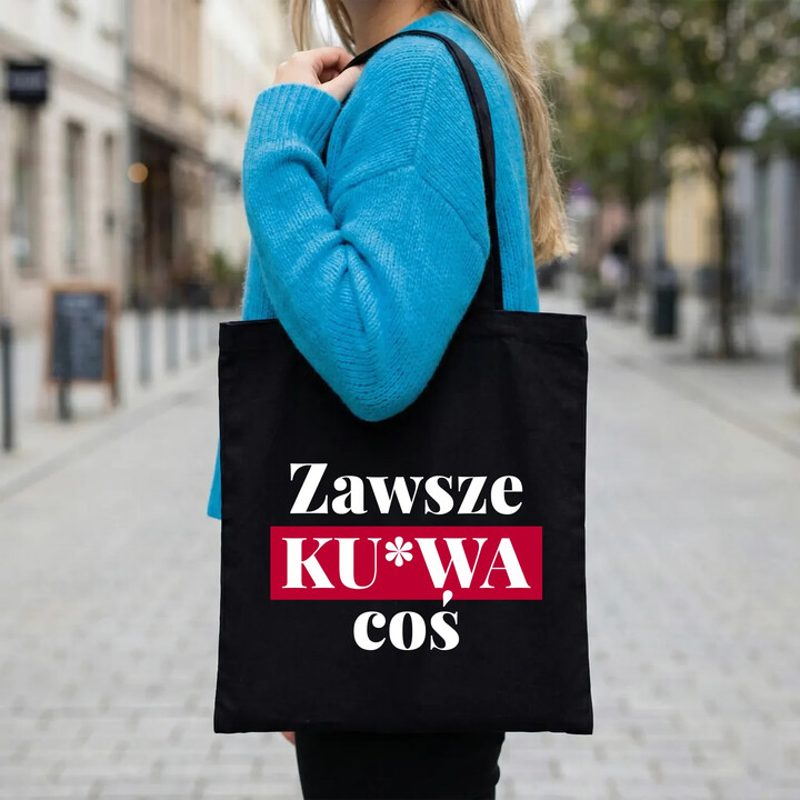 Zawsze ku*wa coś - torba na prezent