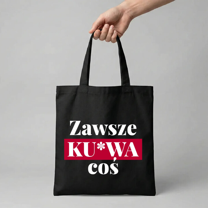 Zawsze ku*wa coś - torba na prezent