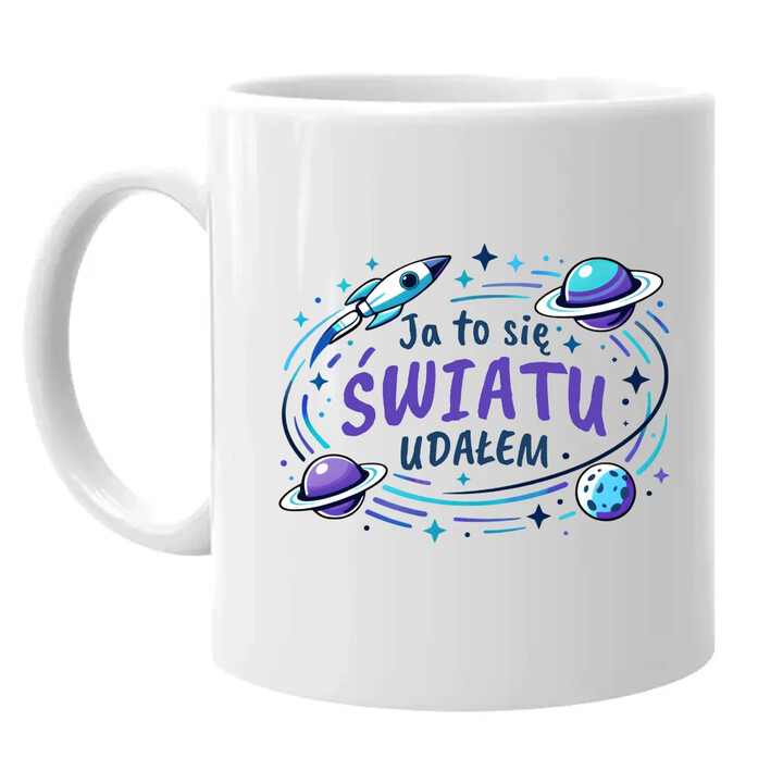 Ja to się światu udałem - kubek na prezent