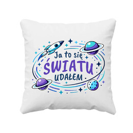 Ja to się światu udałem - poduszka na prezent
