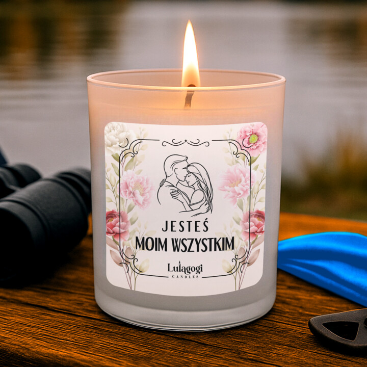 Jesteś moim wszystkim - świeczka zapachowa na prezent