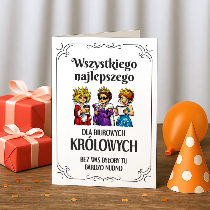 Wszystkiego najlepszego dla biurowych królowych - bez Was byłoby tu bardzo nudno - kartka okolicznościowa na prezent