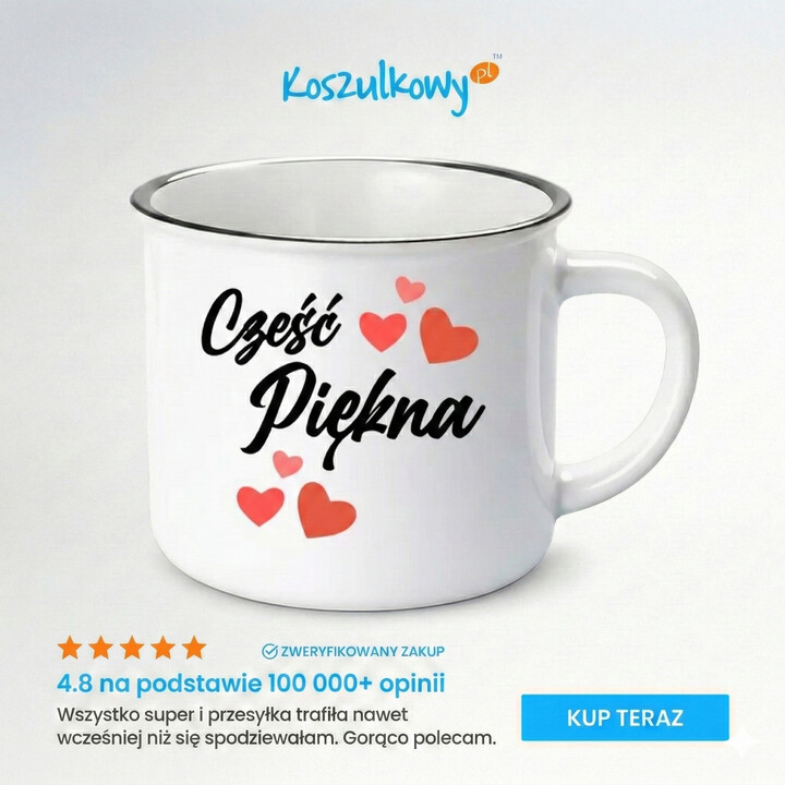 Cześć piękna - kubek emaliowany na prezent