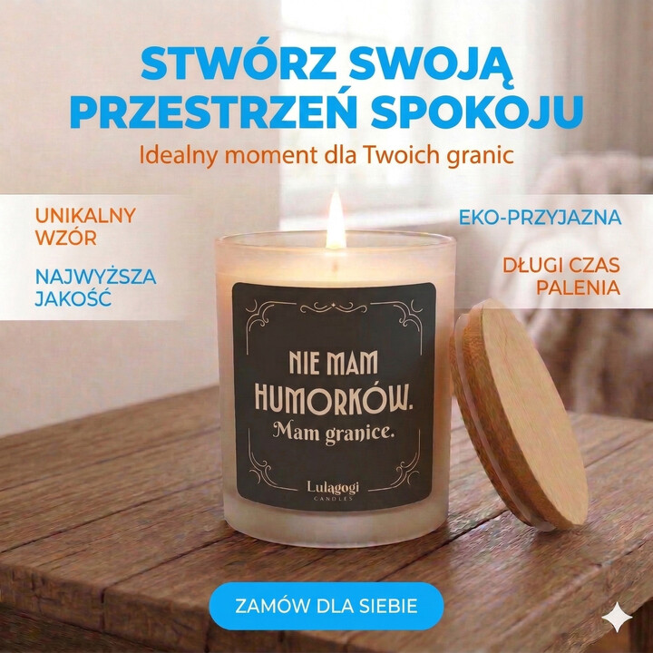 Nie mam humorków. Mam granice - świeczka zapachowa na prezent