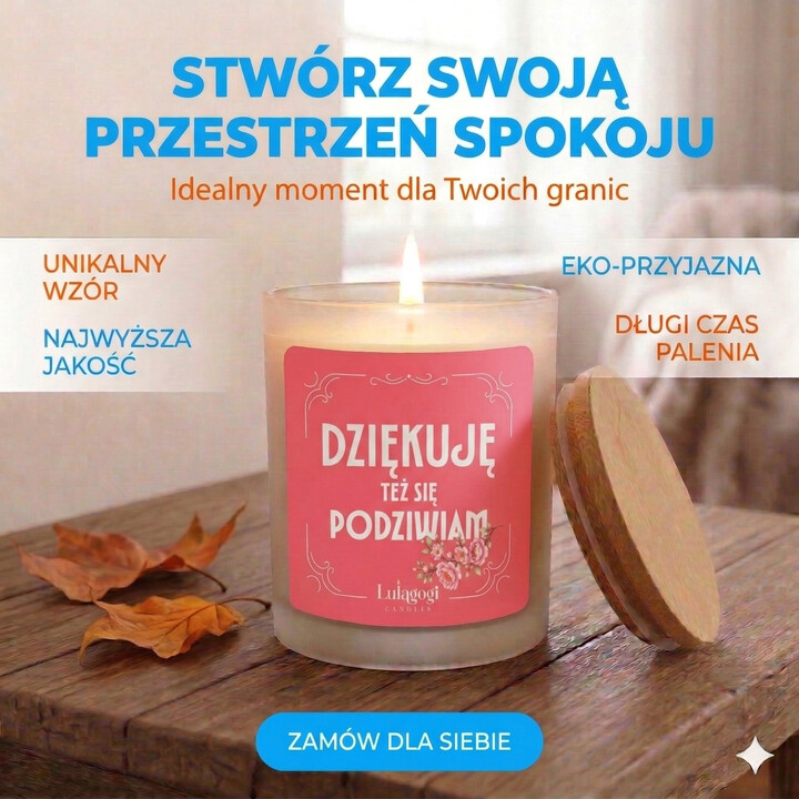 Dziękuję, też się podziwiam - świeczka zapachowa na prezent