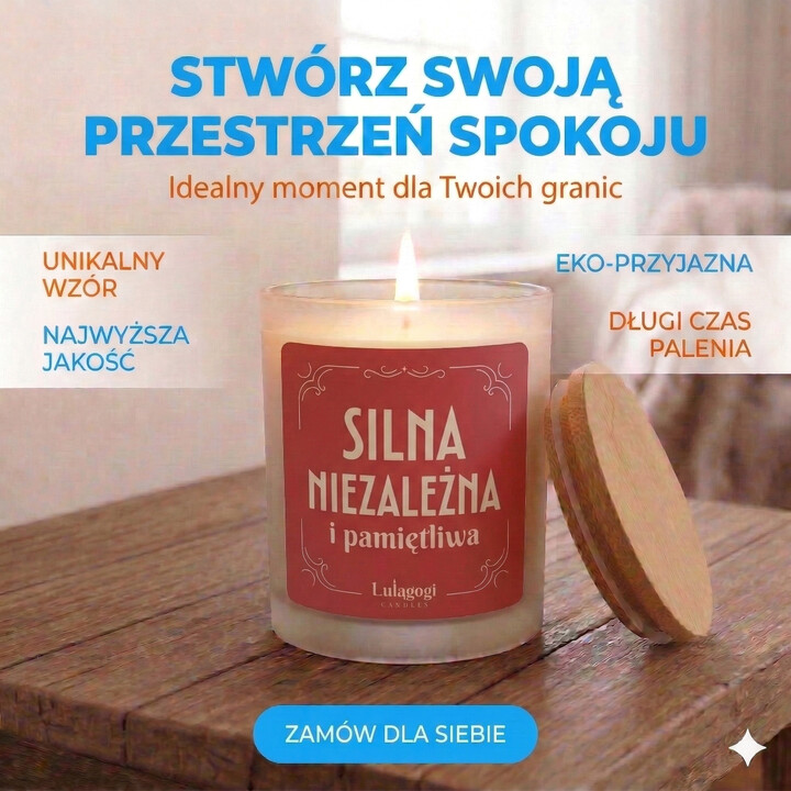 Silna, niezależna i pamiętliwa - świeczka zapachowa na prezent
