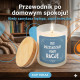 Nie przesadzam, mam rację - świeczka zapachowa na prezent