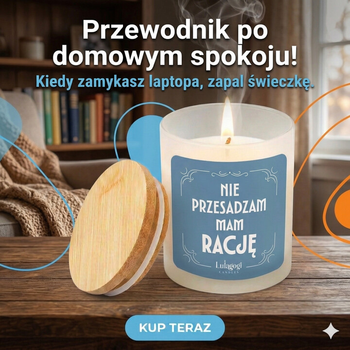 Nie przesadzam, mam rację - świeczka zapachowa na prezent