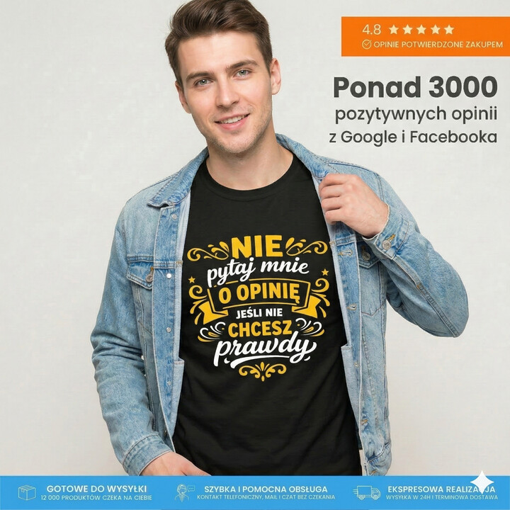 Nie pytaj mnie o opinię, jeśli nie chcesz prawdy - męska koszulka na prezent