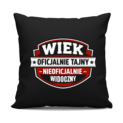 Wiek - oficjalnie tajny, nieoficjalnie widoczny - czarna poduszka na prezent