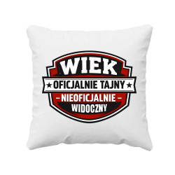 Wiek - oficjalnie tajny, nieoficjalnie widoczny - poduszka na prezent