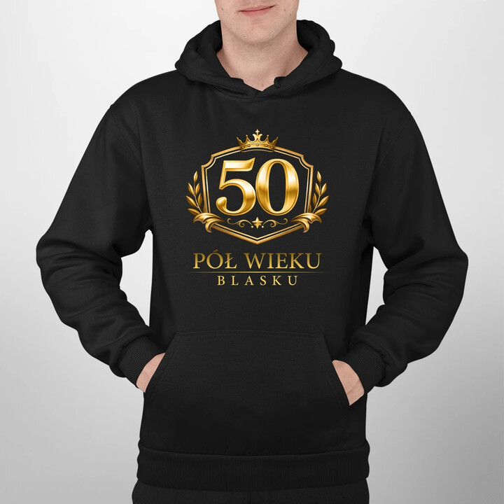 50 - pół wieku blasku - męska bluza na prezent