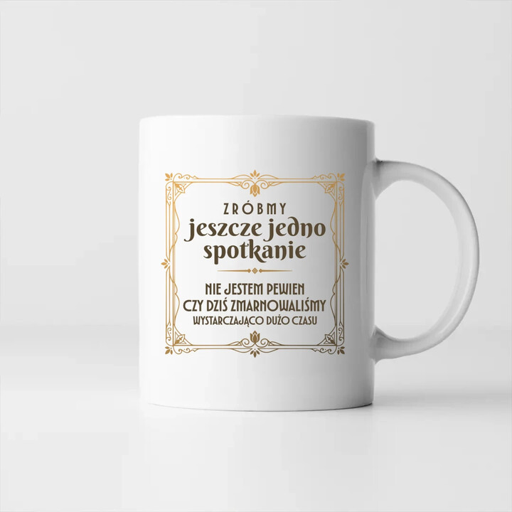 Zróbmy jeszcze jedno spotkanie - kubek na prezent