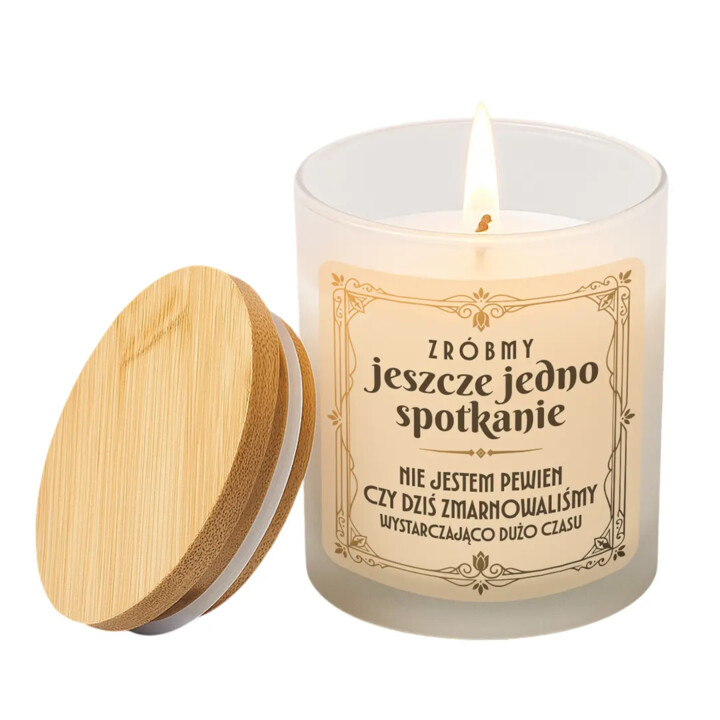 Zróbmy jeszcze jedno spotkanie - świeczka zapachowa na prezent