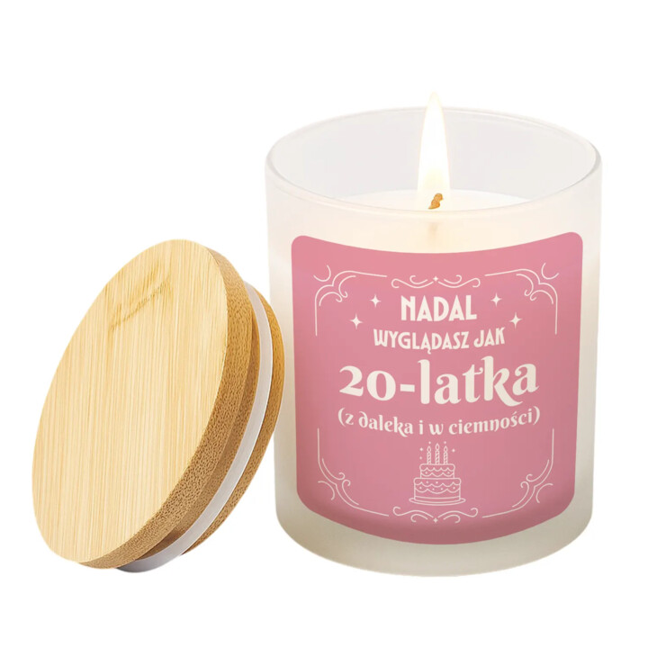 Nadal wyglądasz jak 20-latka (z daleka i w ciemności) - świeczka zapachowa na prezent