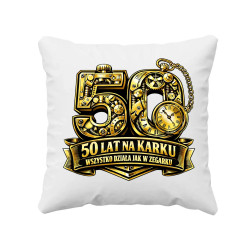 50 lat na karku, wszystko działa jak w zegarku - poduszka na prezent