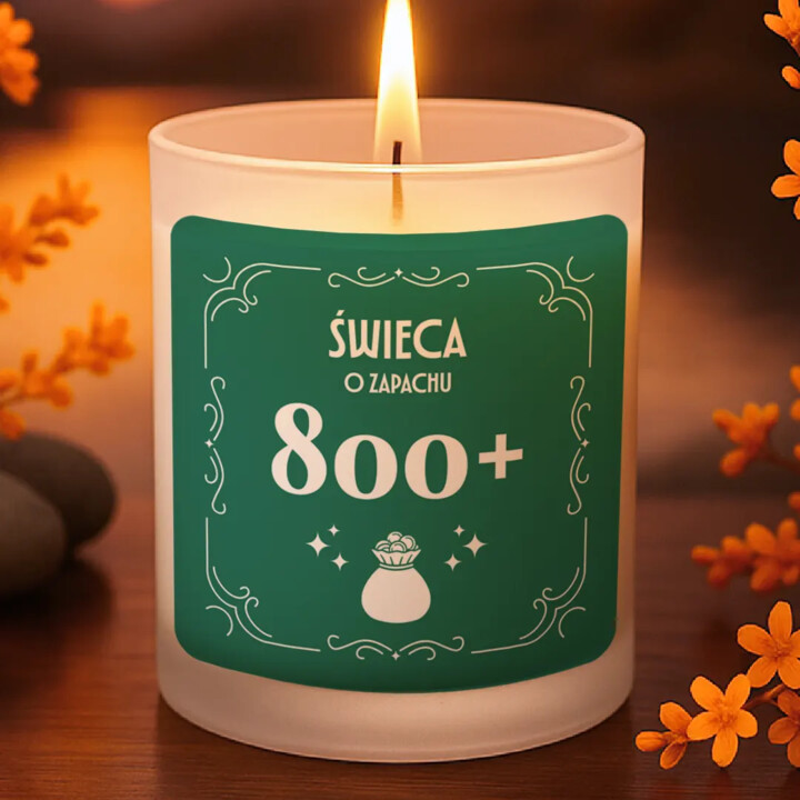 Świeca o zapachu 800+ - świeczka zapachowa na prezent