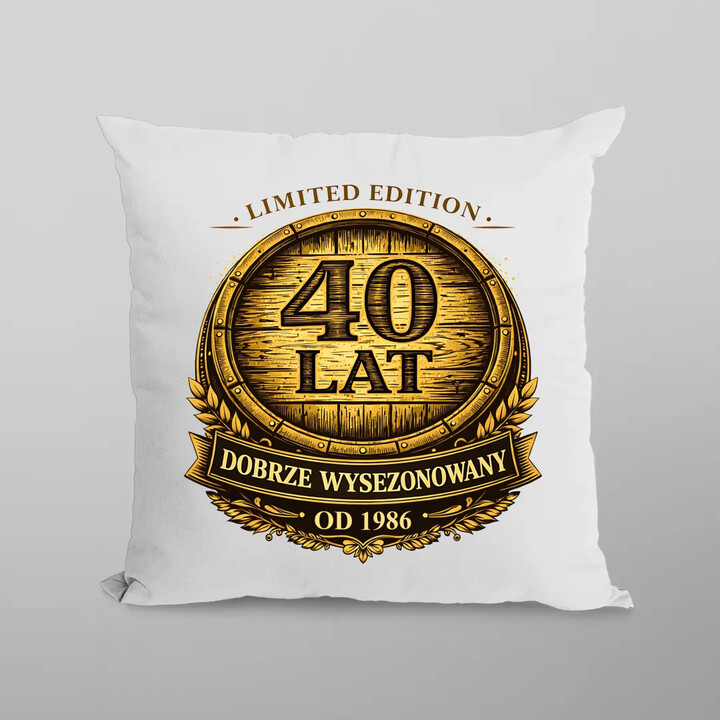 Limited edition 40 lat - dobrze wysezonowany - od 1986 - poduszka na prezent