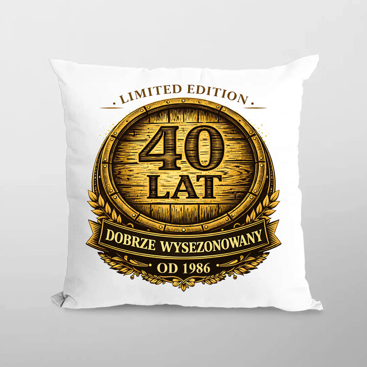 Limited edition 40 lat - dobrze wysezonowany - od 1986 - poduszka na prezent