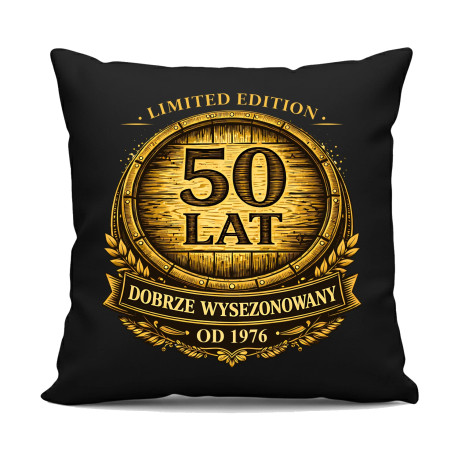 Limited edition 50 lat - dobrze wysezonowany - od 1976 - czarna poduszka na prezent