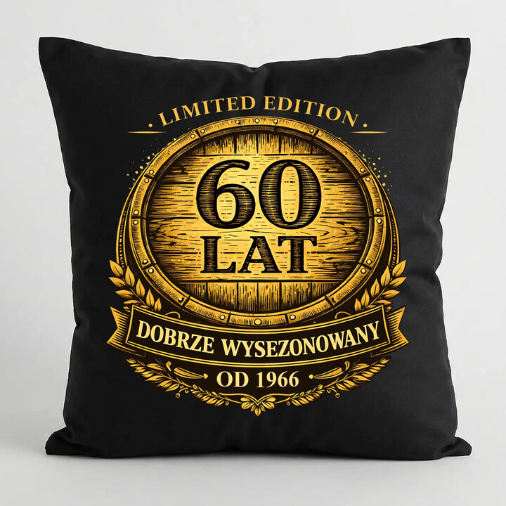 Limited edition 60 lat - dobrze wysezonowany - od 1966 - czarna poduszka na prezent