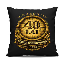 Limited edition 40 lat - dobrze wysezonowany - od 1986 - czarna poduszka na prezent