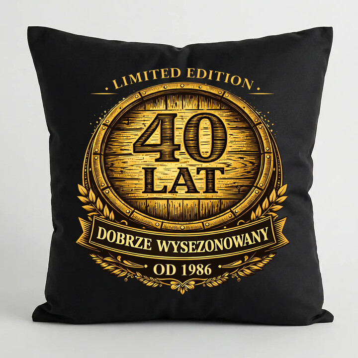 Limited edition 40 lat - dobrze wysezonowany - od 1986 - czarna poduszka na prezent