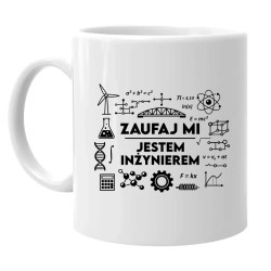 Zaufaj mi - jestem inżynierem - kubek na prezent