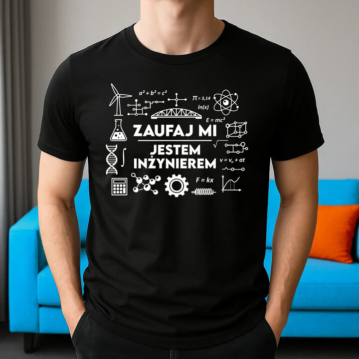 Zaufaj mi - jestem inżynierem - męska koszulka na prezent