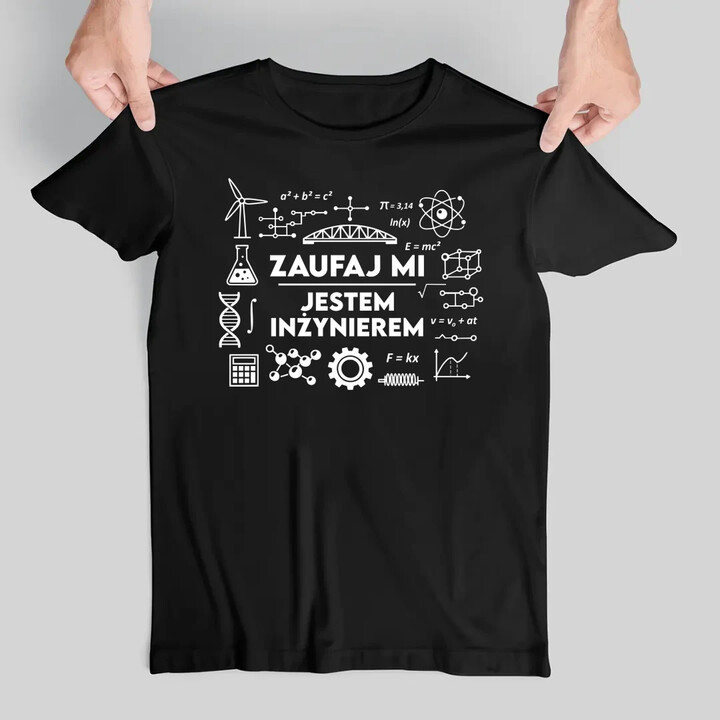Zaufaj mi - jestem inżynierem - męska koszulka na prezent