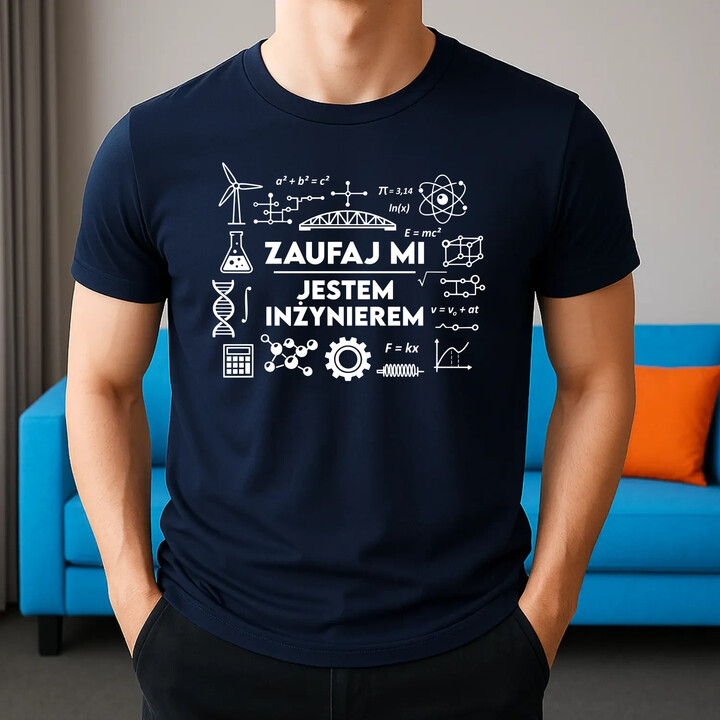 Zaufaj mi - jestem inżynierem - męska koszulka na prezent