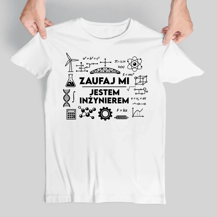 Zaufaj mi - jestem inżynierem - męska koszulka na prezent