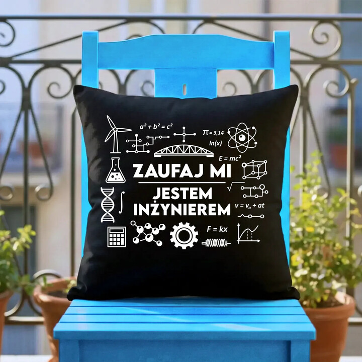 Zaufaj mi - jestem inżynierem - czarna poduszka na prezent