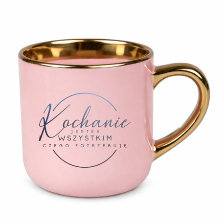 Kochanie, jesteś wszystkim czego potrzebuję - elegancki kubek na prezent