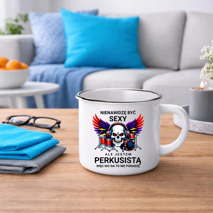 Nienawidzę być sexy, ale jestem perkusistą - kubek emaliowany na prezent