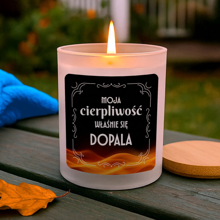 Moja cierpliwość właśnie się dopala - świeczka zapachowa na prezent