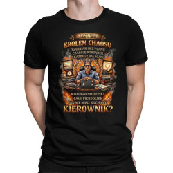Jestem Królem Chaosu - Kierownik - męska koszulka na prezent