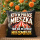Kto w Polsce mieszka, ten się w cyrku nie śmieje - czarna poduszka na prezent