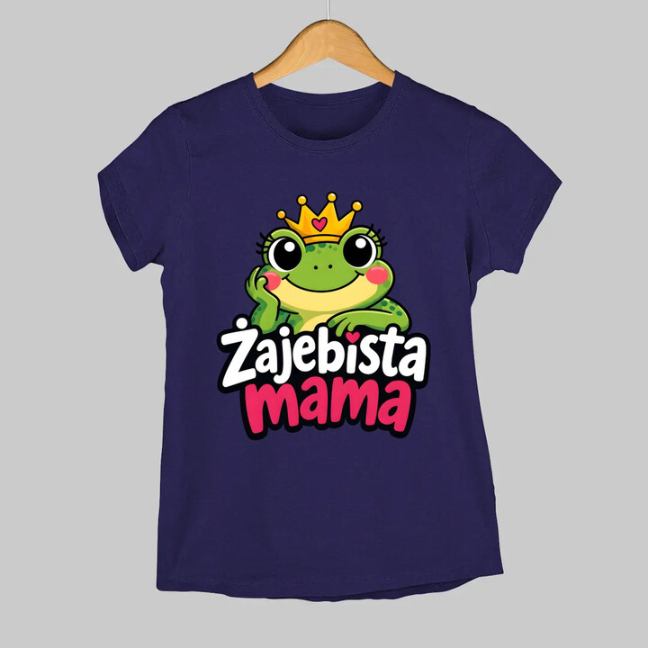 Żajebista mama v3 - damska koszulka na prezent