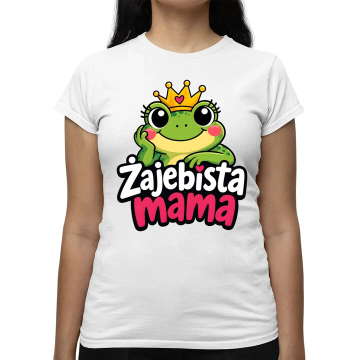 Żajebista mama v3 - damska koszulka na prezent