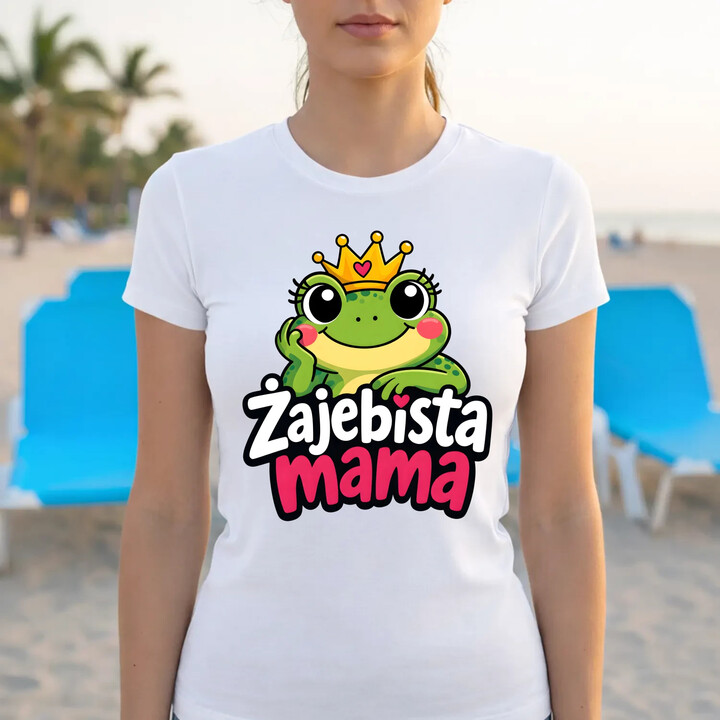 Żajebista mama v3 - damska koszulka na prezent