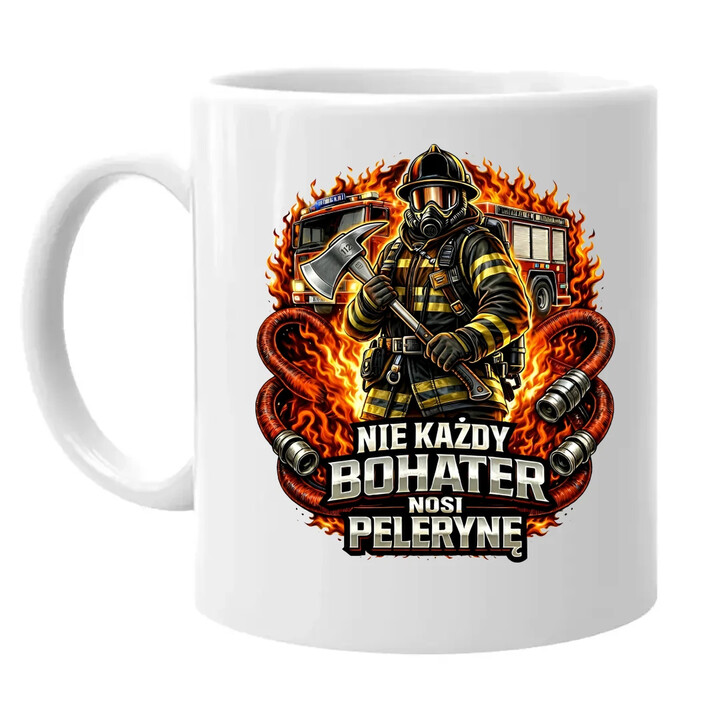 Nie każdy bohater nosi pelerynę - strażak - kubek na prezent