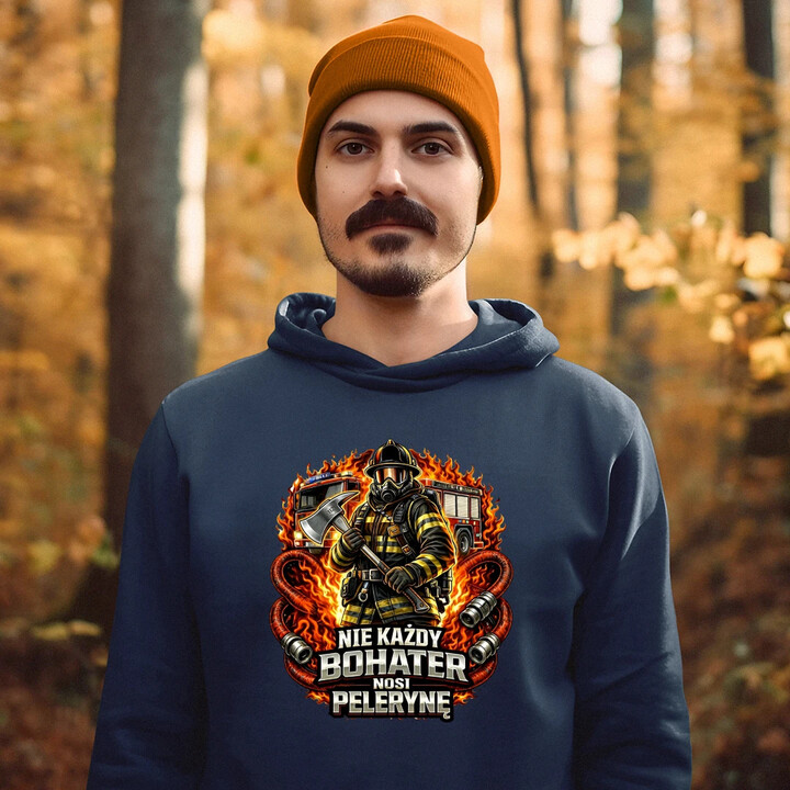 Nie każdy bohater nosi pelerynę - strażak - męska bluza na prezent