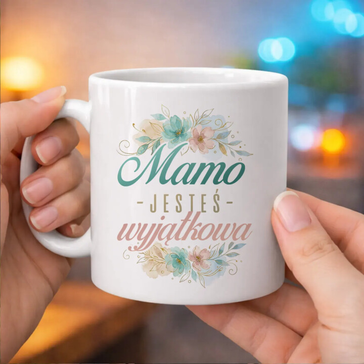 Mamo, jesteś wyjątkowa - kubek na prezent