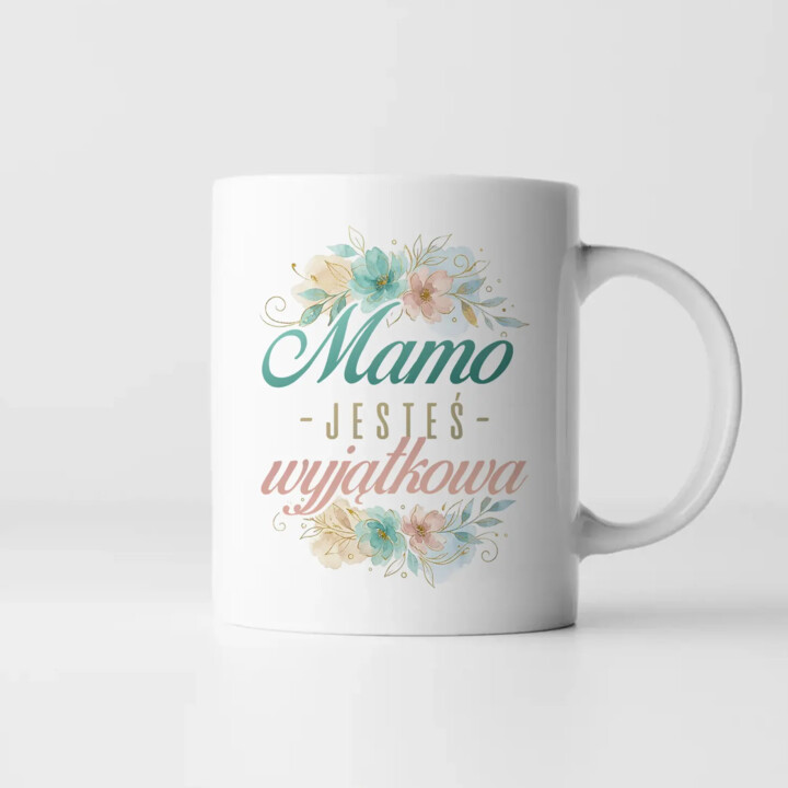 Mamo, jesteś wyjątkowa - kubek na prezent
