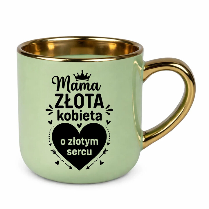 Mama - złota kobieta o złotym sercu - kubek elegancki na prezent