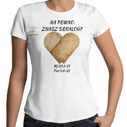 Na pewno znasz dekalog? - damska koszulka na prezent - Szwalnia Św. Pawła