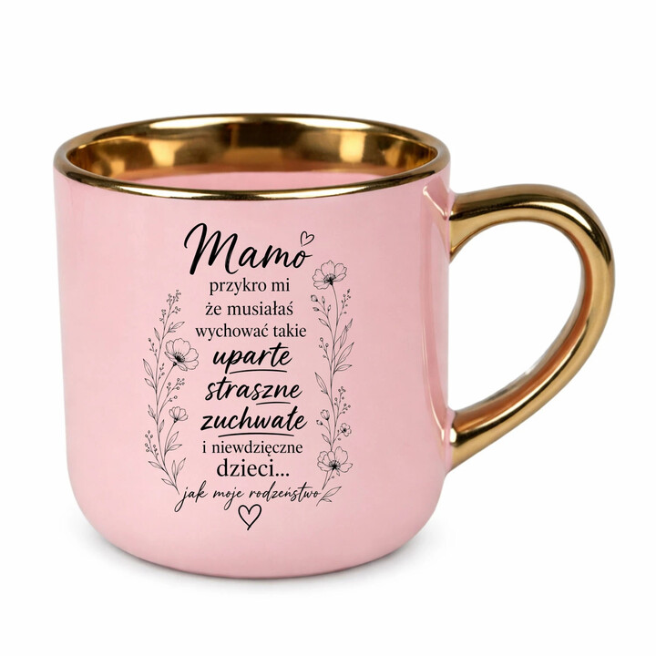 Mamo, przykro mi  - kubek elegancki na prezent