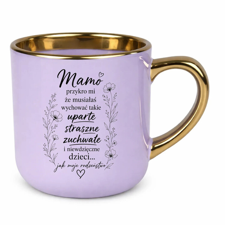 Mamo, przykro mi  - kubek elegancki na prezent